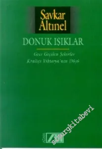 Donuk Işıklar / Gece Geçilen Şehirler - Kraliçe Viktorya'nın Düşü  -