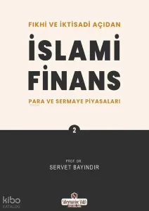 Fıkhi ve İktisadi Açıdan İslami Finans