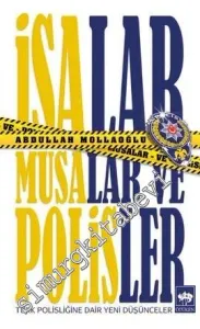 İsalar Musalar ve Polisler: Türk Polisliğine Dair Yeni Düşünceler -