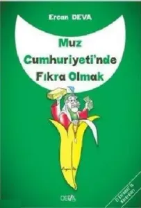 Muz Cumhuriyetinde Fıkra Olmak