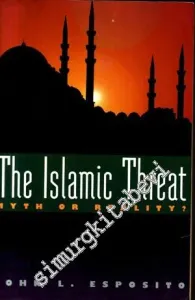 The Islamic Threat: Myth or Reality? -