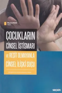 Çocukların Cinsel İstismarı ve Reşit Olmayanla Cinsel İlişki Suçu