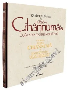 Katip Çelebi'nin Esas Kitabı Cihannüması ve Coğrafya Tarihindeki Yeri = The Original Kitab-i Cihannuma of Hadji Khalifa and His Position in the History of Geography  -         2012