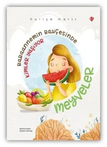 Babaannemin Bahçesinde ;Kimler Yaşıyor Meyveler