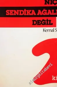 Niçin Sendika Ağalığı Değil ? -        1984