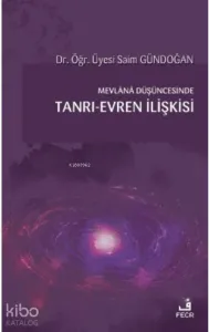 Mevlana Düşüncesinde Tanrı-Evren İlişkisi