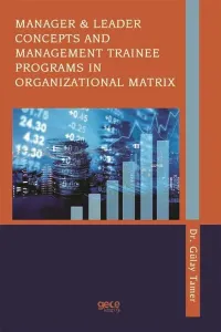 Manager ve Leader Concepts and Management Traınee Programs in Organızational Matrix