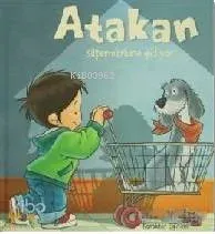 Atakan Süpermarkete Gidiyor (Sert Kapak)