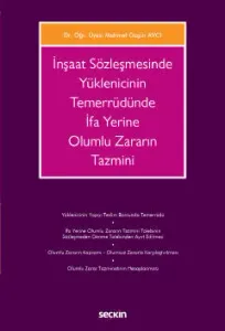 İnşaat Sözleşmesinde Yüklenicinin Temerrüdünde İfa Yerine Olumlu Zararın Tazmini