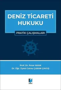 Deniz Ticareti Hukuku Pratik Çalışmalar
