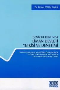 Deniz Hukukunda Liman Devleti Yetkisi ve Denetimi