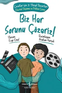 Biz Her Soruyu Çözeriz! - Çocuklar İçin 21.Yüzyıl Becerileri