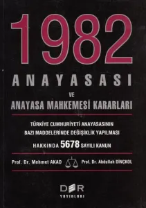 1982 Anayasası ve Anayasa Mahkeme Kararları