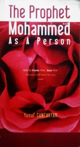The Prophet Mohammed (s.a.v) As A Person