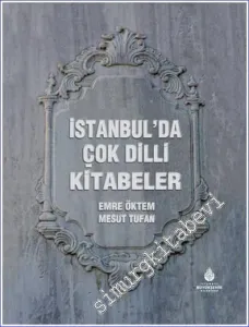 İstanbul'da Çok Dilli Kitabeler  CİLTLİ -         2022