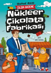 Nükleer Çikolata Fabrikası;Çılgın Hademe