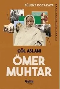 Ömer Muhtar Çöl Aslanı - Dava İnsanları Serisi