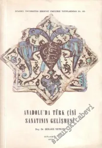 Anadolu'da Türk Çini Sanatının Gelişmesi -        1972