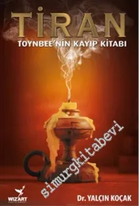 Tiran: Toynbee'nin Kayıp Kitabı -