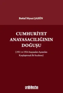 Cumhuriyet Anayasacılığının Doğuşu