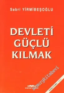 Devleti Güçlü Kılmak -        2007
