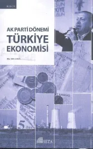 Ak Parti Dönemi Türkiye Ekonomisi