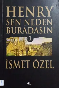 Henry Sen Neden Buradasın 1