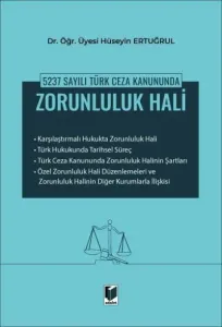5237 Sayılı Türk Ceza Kanununda Zorunluluk Hali