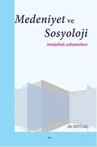 Medeniyet ve Sosyoloji İmajoloji Çalışmaları