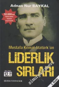 Mustafa Kemal Atatürk'ün Liderlik Sırları -  Yöneticiler İçin Yeni Bir Bakış     -        2011