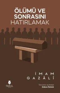 Ölümü ve Sonrasını Hatırlamak