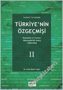 Tanzimat'tan Bugüne Türkiye'nin Özgeçmişi Diyalektik ve Tarihsel Materyalist Bir Bakış Cilt 2 : 1950-2020 -        2022