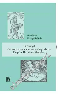 19. Yüzyıl Osmanlıca ve Karamanlıca Yayınlarda Ezop'un Hayatı ve Masalları -        2019
