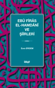 Ebû Firâs el-Hamdânî ve Şiirleri