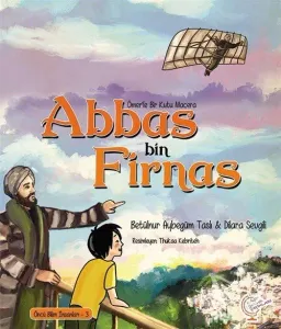 A Box of Adventure with Omar: Abbas ibn Firnas Pioneering Scientists - 3