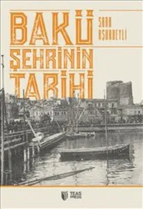 Bakü Şehri'nin Tarihi