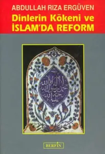 Dinlerin Kökeni Ve İslam'da Reform