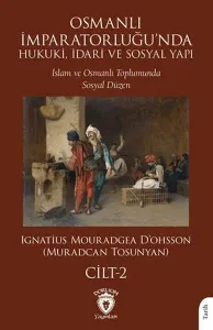 Osmanlı İmparatorluğu’nda Hukuki, İdari ve Sosyal Yapı - II