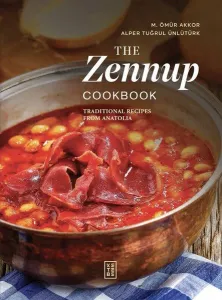 The Zennup Cookbook;Traditional Recipes From Anatolia
