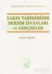 Yakın Tarihimizde Dersim İsyanları ve Gerçekler