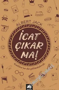 İcat Çıkarma : Galileo'ya da Gülmüşlerdi -         2024