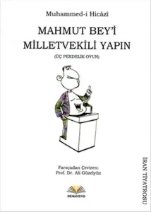 Mahmut Bey'i Milletvekili Yapın