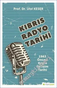 Kıbrıs Radyo Tarihi : 1963 Öncesi Kıbrıs İletişim Tarihi -         2023