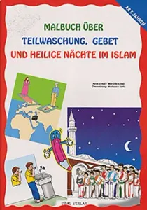 Almanca Boyamalı Abdest Namaz ve Kandil Geceleri - Malbuch Über Teilwaschung Gebet Und Heilige Nachte Im İslam