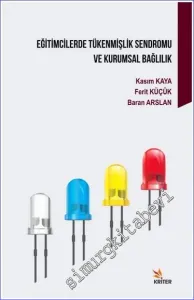 Eğitimcilerde Tükenmişlik Sendromu ve Kurumsal Bağlılık -         2018