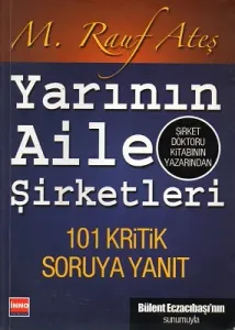 Yarının Aile Şirketleri 101 Kritik Soruya Yanıt