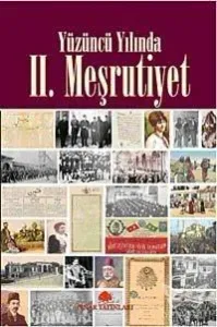 Yüzüncü Yılında II. Meşrutiyet