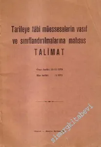 Tarifeye Tabi Müesseselerin Vasıf ve Sınıflandırılmasına Mahsus Talimat -