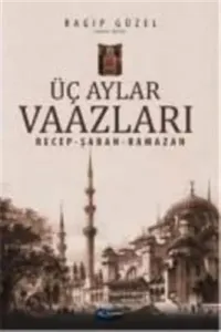 Üç Aylar Vaazları / Recep- Şaban- Ramazan