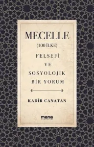 Mecelle (100 İlke);Felsefi ve Sosyolojik Bir Yorum